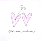 TYYNYLIINA, SINÄ MUN, MINÄ SUN, VAAL.PUN 50x60cm