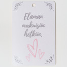 LEIKKUULAUTA, ELÄMÄN MAKUISIIN HETKIIN 30x20 cm