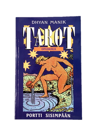 Manik,Dhyan: Tarot Opaskirja - Portti sisimpään