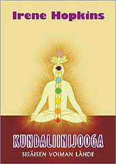 Hopkins,Irene: Kundaliinijooga – Sisäisen voiman lähde