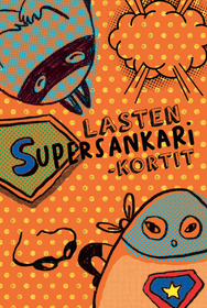 Lasten Supersankarikortit - Hidasta elämää