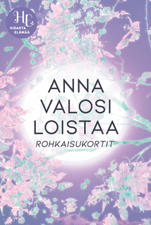 Anna valosi loistaa Rohkaisukortit - Hidasta elämää
