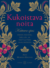 Murphy-Hiscock,Arin: Kukoistava noita