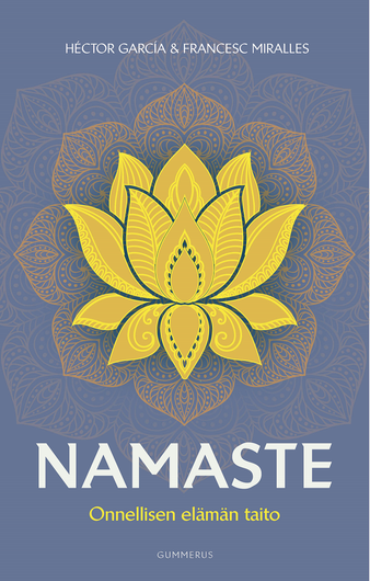 García & Miralles: Namaste - Onnellisen elämän taito