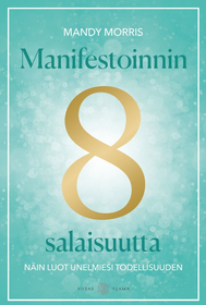 Manifestoinnin 8 salaisuutta (Mandy Morris)