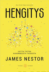 James Nestor: Hengitys - Uutta tietoa kadonneesta taidosta