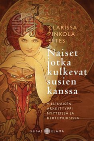 Clarissa Pinkola Estés: Naiset jotka kulkevat susien kanssa