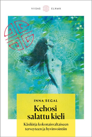 Inna Segal: Kehosi salattu kieli