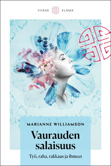 Marianne Williamson: Vaurauden salaisuus