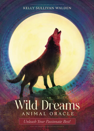 Wild Dreams Animal Oracle by Kelly Sullivan Walden