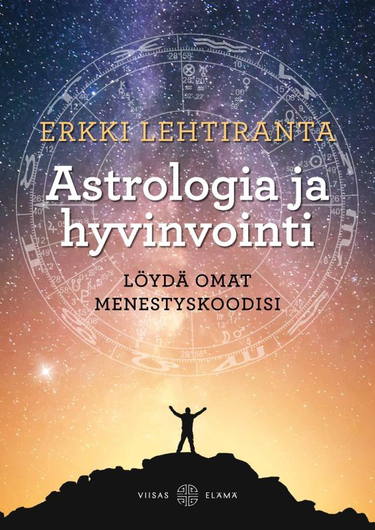 Erkki Lehtiranta: Astrologia ja hyvinvointi