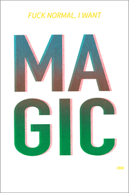 Printti kohopainettu 'Fuck Normal, I Want Magic' 17*24cm