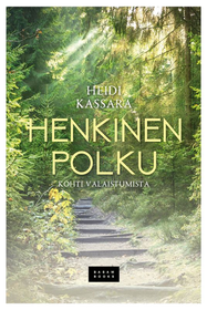 Heidi Kassara: Henkinen Polku - Kohti valaistumista