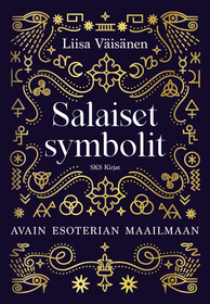 Liisa Väisänen: Salaiset symbolit - Avain esoterian maailmaan