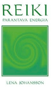 Johansson,Leena: Reiki - Parantava energia