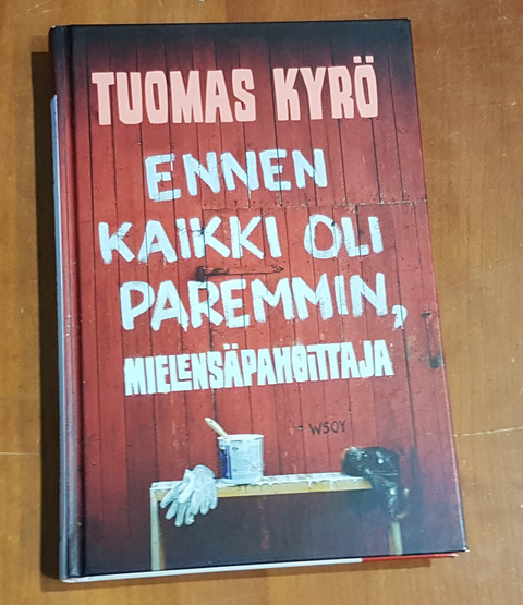 Kirja (Tuomas Kyrö. Ennen kaikki oli paremmin -Mielensäpahoittaja)