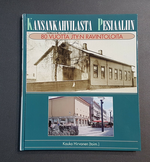 Kirja (Kansankahvilasta Pesiaaliin - 80 vuotta JTY:n ravintoloita)