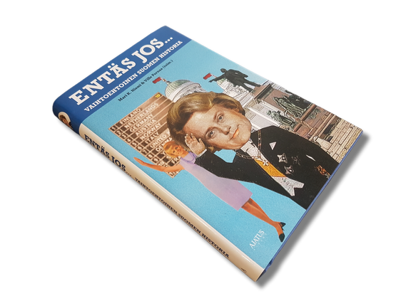 Kirja (Mari K. Niemi & Ville Pernaa - Entäs jos... Vaihtoehtoinen Suomen historia)