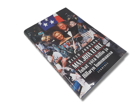 Kirja (Risto Johnson - Maa jota ei ole - Tuhat yötä Billin ja Hillaryn lumemaassa)