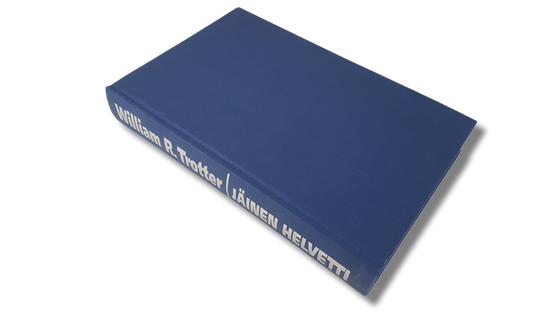 Kirja (William R. Trotter - Jäinen helvetti - Suomen talvisota amerikkalaisen silmin)