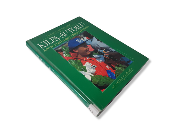 Kierrätyskirja (Anthony Howard - Kilpa-autoilu Juan Manuel Fangiosta Mika Häkkiseen)