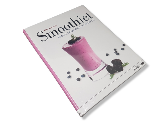 Kirja (Eliq Maranik - Smoothiet - Makua, vitamiineja ja virkeyttä)