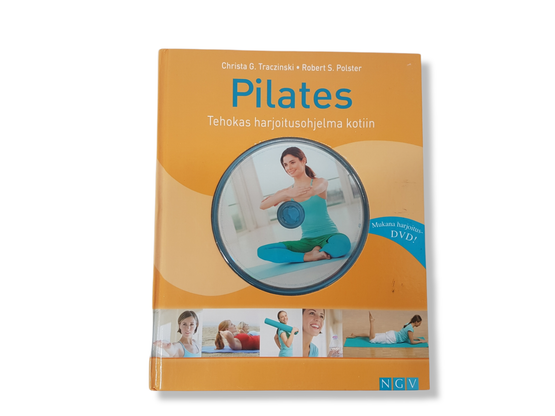Kirja (Pilates - Tehokas harjoitusohjelma kotiin - Mukana DVD)