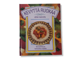 Kirja (Kevyttä ruokaa - Vähän kaloreita - Terveellisiä ja herkullisia ohjeita)