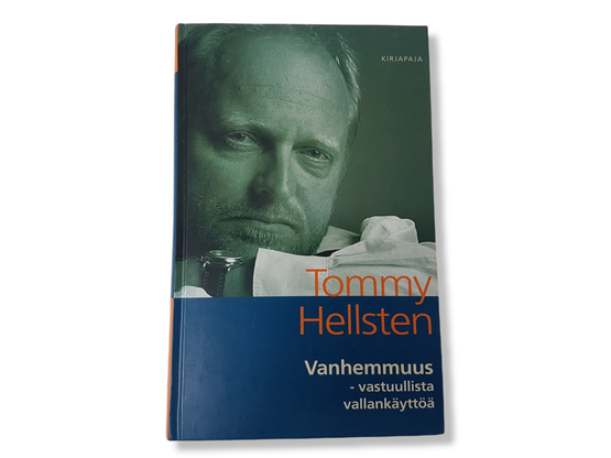 Kirja (Tommy Hellsten - Vanhemmuus, vastuullista vallankäyttöä)