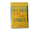 Kirja (Paavo Haavikko - Vuosien aurinkoiset varjot)