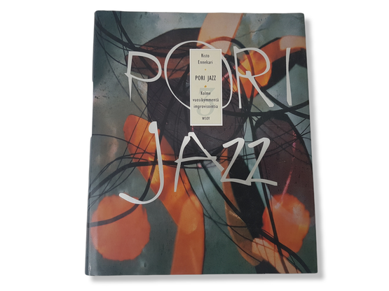 Kirja (Risto Ennekari - Pori Jazz - Kolme vuosikymmentä improvisointia)