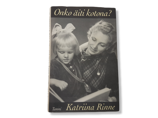 Kirja (Katriina Rinne - Onko äiti kotona)