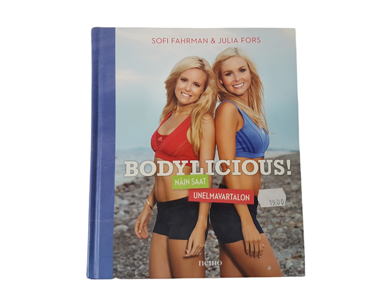 Kirja (Sofi Fahrman & Julia Fors - Bodylicious! - Näin saat unelmavartalon)