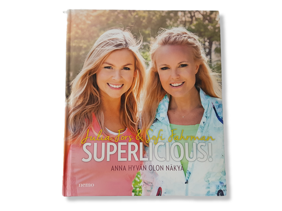 Kirja (Sofi Fahrman & Julia Fors - Superlicious! - Anna hyvän olon näkyä)