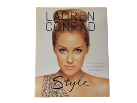 Kirja (Lauren Conrad - Style - The Secret To Looking Fabulous And Having Fun With Fashion)