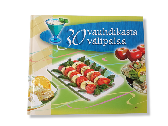 Kirja (30 vauhdikasta välipalaa - toim. Riikka Harmaja-Pennanen ja Tuija Siltanen)