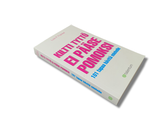 Kirja (Kiltti Tyttö Ei Pääse Pomoksi - Lois P Frankel)