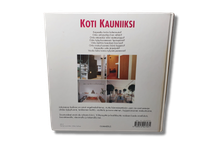 Kirja (Koti kauniiksi : Ideoita kotiaan kunnostaville - Sirkku Uusitalo)