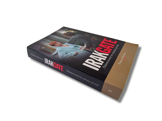 Kirja (Irakgate : Pääministerin nousu ja ero - Pekka Ervasti)