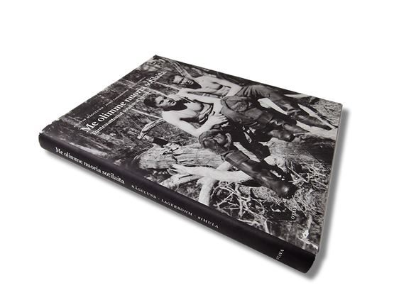 Kirja (Me olimme nuoria sotilaita : Tuntemattomat sotakuvet kertovat - Gustav Hägglund)