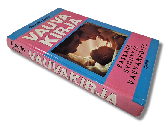Kirja (Vauvakirja : Raskaus Synnytys Vauvanhoito - Dorothy Einon)