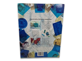 Kirja (Lasitöiden taito : Innostavia ideoita ja käytännön työohjeita - Lynette Wrigley)