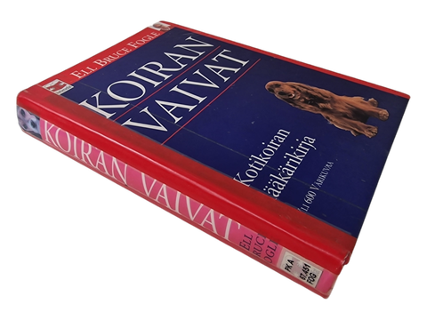 Kirja (Koiran vaivat : Kotikoiran lääkärinkirja - Ell Bruce Fogle)