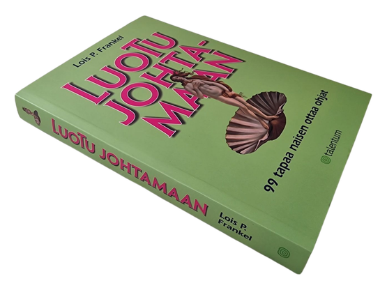 Kirja (Luotu Johtamaan : 99 tapaa naisen ottaa ohjat - Lois P. Frankel)