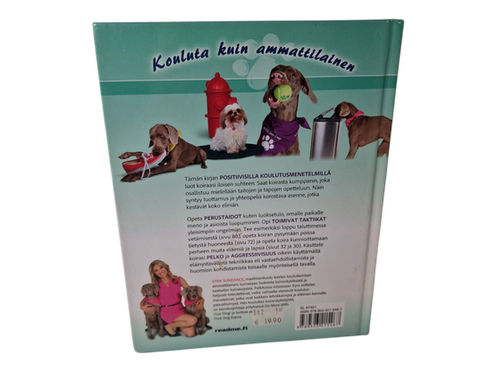 Kirja (Koirakoulu : Näin kasvatat iloisen ja hyvätapaisen koiran - Kyra Sundance)