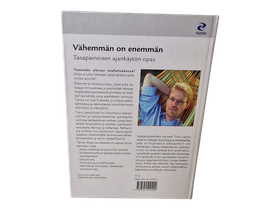 Kirja (Vähemmän on enemmän : Tasapainoisemman Ajankäytön Opas - Timo Lampikoski)