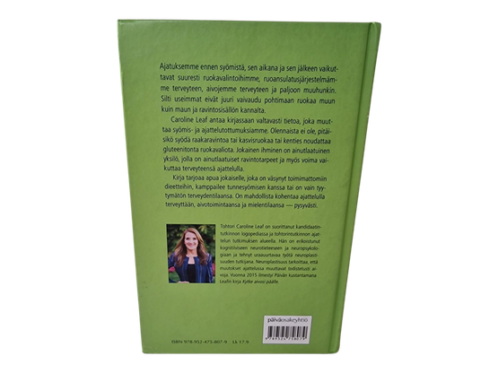 Kirja (Mieti & Syö Ollaksesi Fiksu : Terävöitä Mieltäsi Ja Astu Terveempään Elämään - Carolina Leaf)