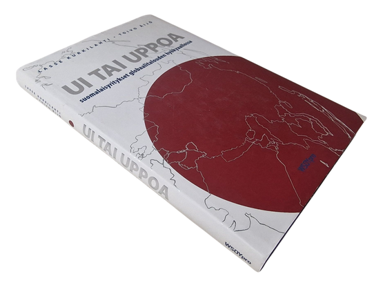 Kirja (Ui Tai Uppoa : suomalaisyritykset globaalitalouden hyökyaallossa - Lasse Kurkilahti)