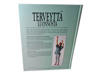Kirja (Terveyttä Luonnosta - Parantavat Lääkekasvit ja Täydentävät Hoidot)