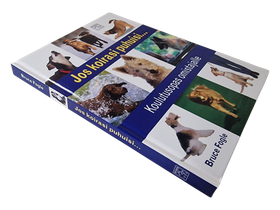 Kirja (Jos koirasi puhuisi... : koulutusopas omistajalle - Bruce Fogle)